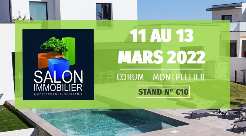 Présents sur le Salon de l'Immobilier à Montpellier du 11 au 13 mars